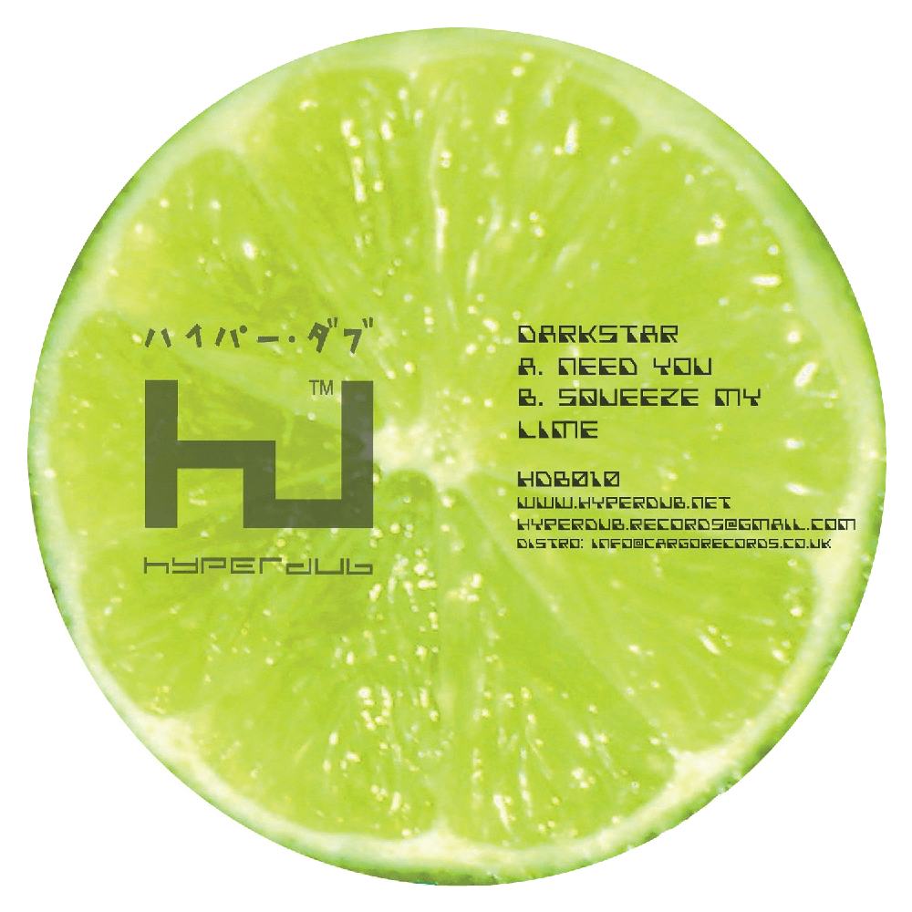 Darkstar, Need You / Squeeze My Lime