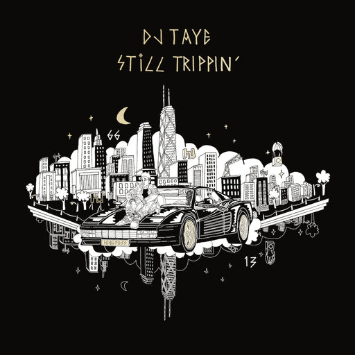 DJ Taye, Still Trippin
