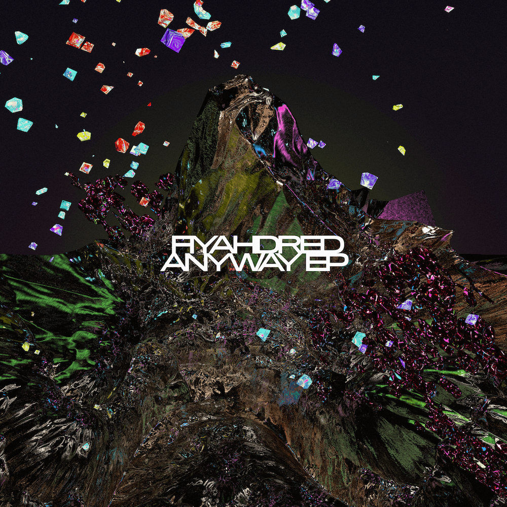 Fiyahdred, Anyway EP